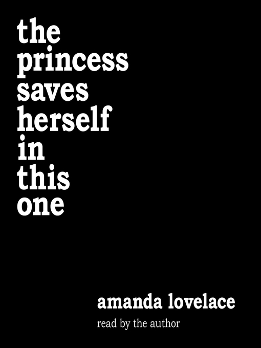 Title details for The Princess Saves Herself in This One by Amanda Lovelace - Available